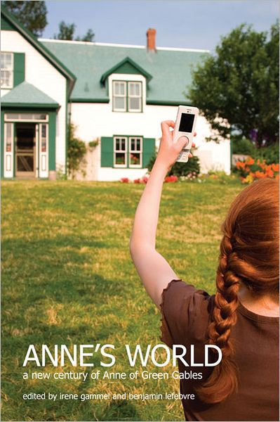 Anne's World: A New century of 'Anne of Green Gables'