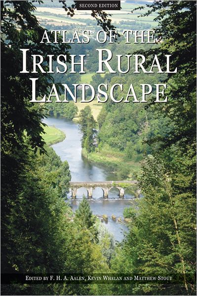 Atlas of the Irish Rural Landscape: Second Edition