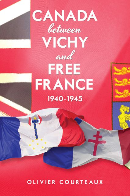 Canada between Vichy and Free France, 1940-1945