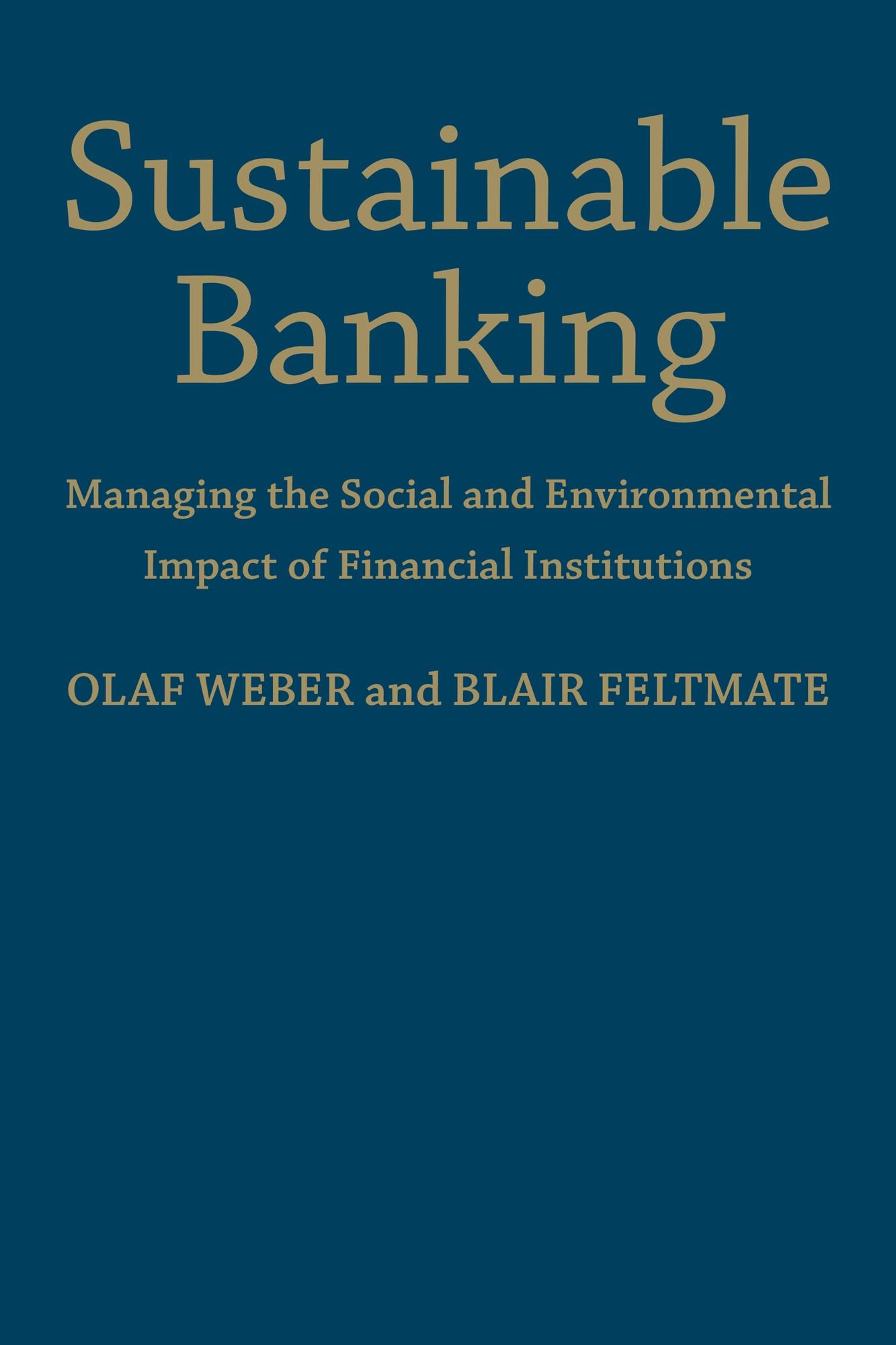 Sustainable Banking: Managing the Social and Environmental Impact of Financial Institutions