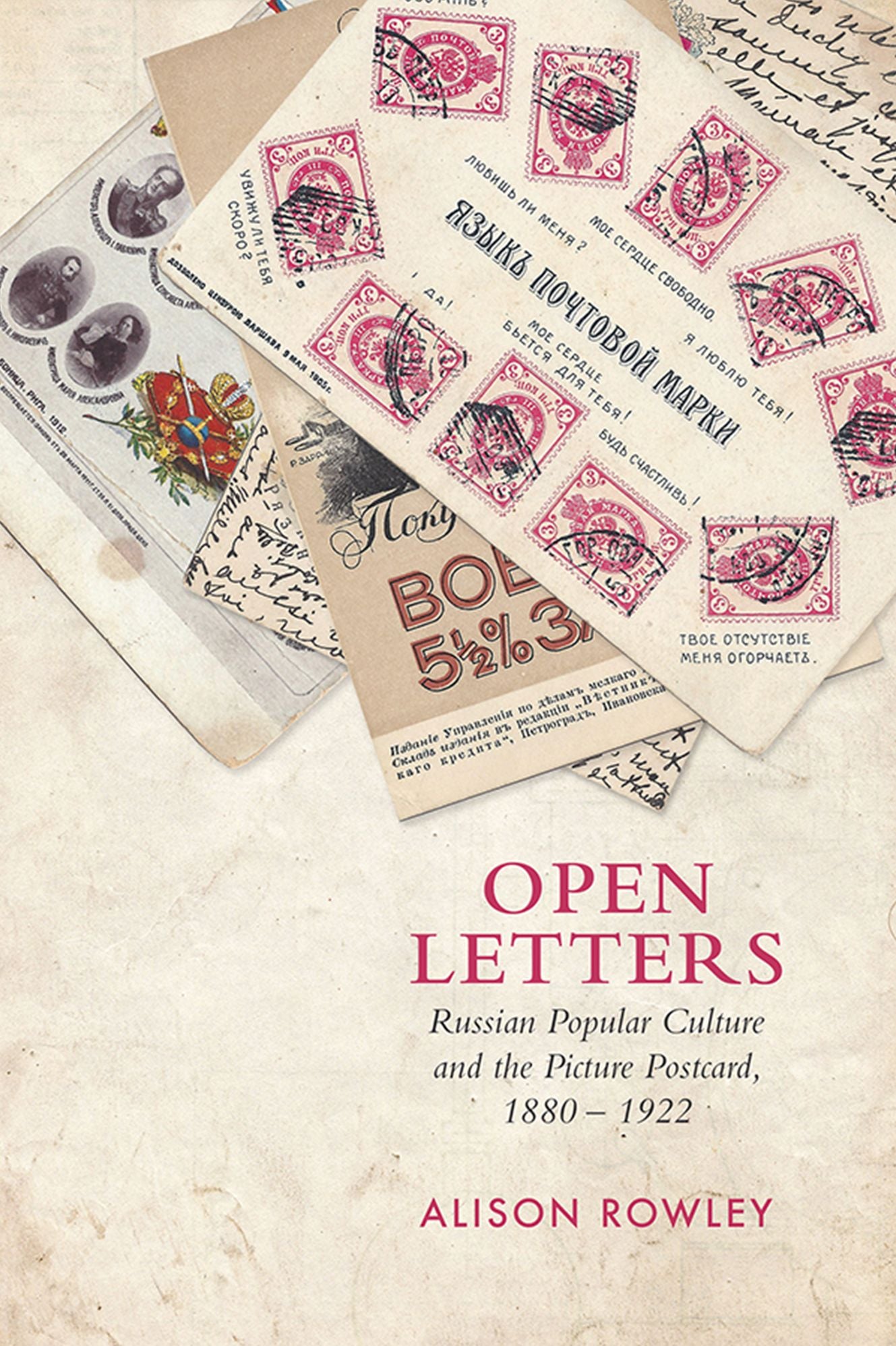 Open Letters: Russian Popular Culture and the Picture Postcard 1880-1922