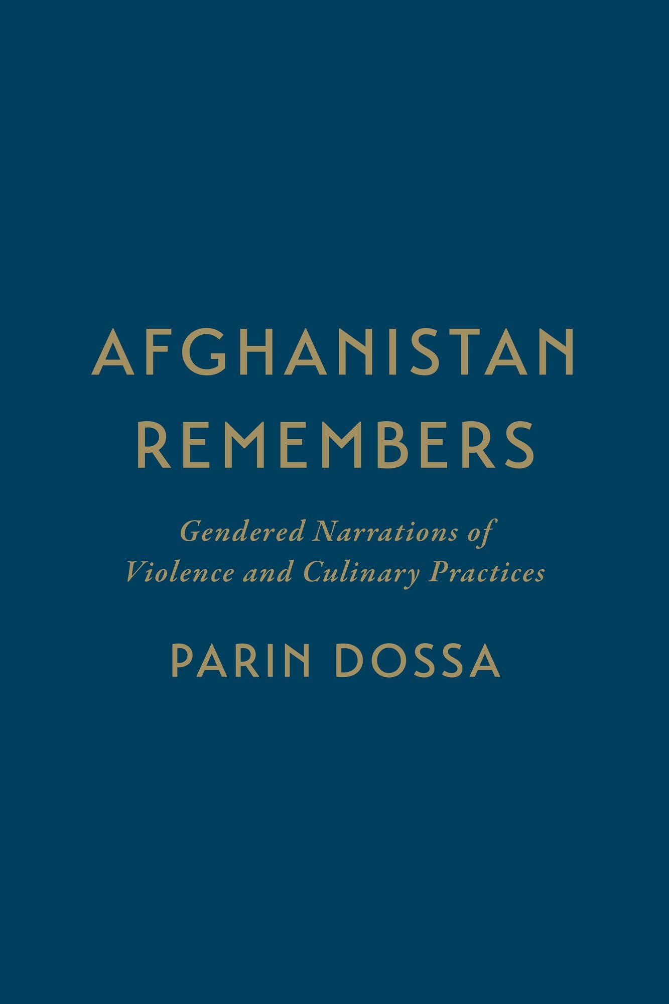 Afghanistan Remembers: Gendered Narrations of Violence and Culinary Practices