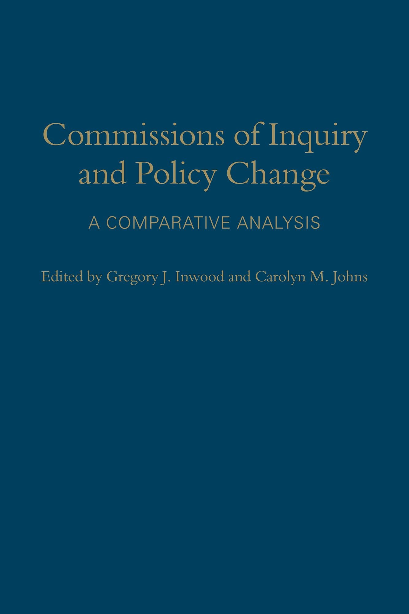 Commissions of Inquiry and Policy Change: A Comparative Analysis