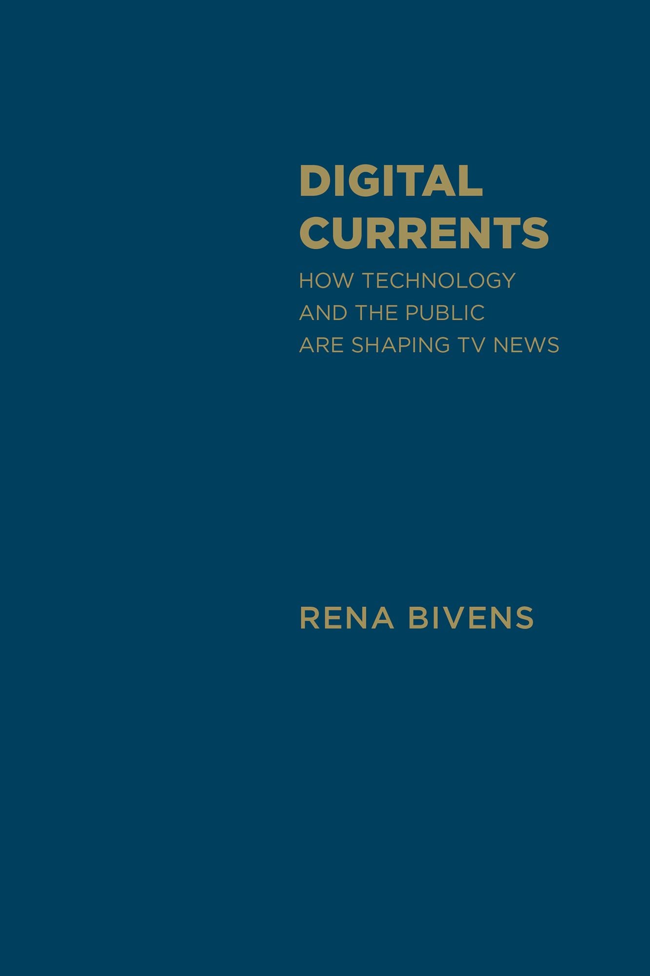 Digital Currents: How Technology and the Public are Shaping TV News