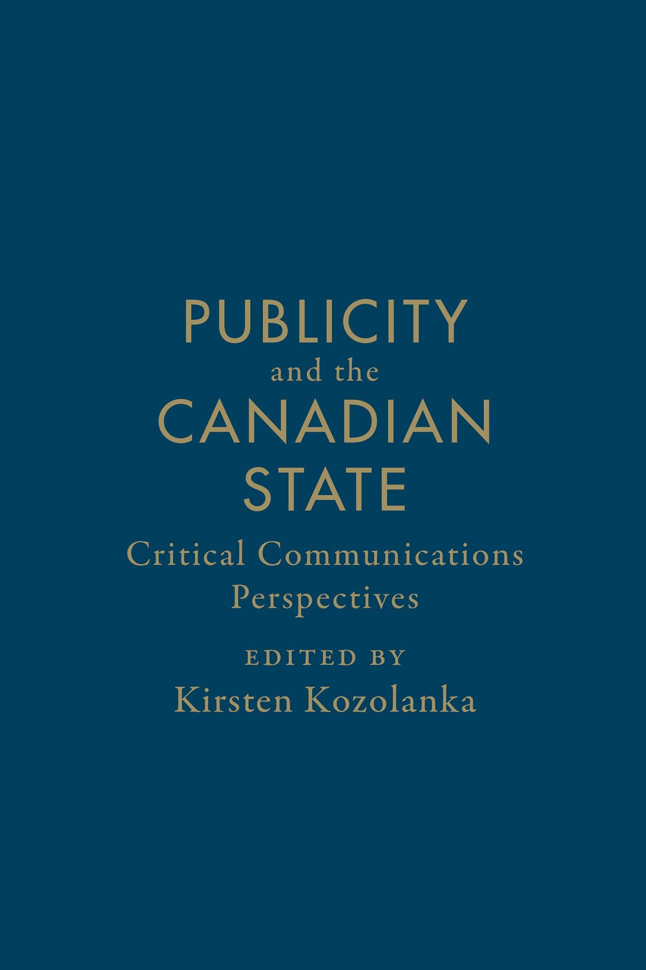 Publicity and the Canadian State: Critical Communications Perspectives