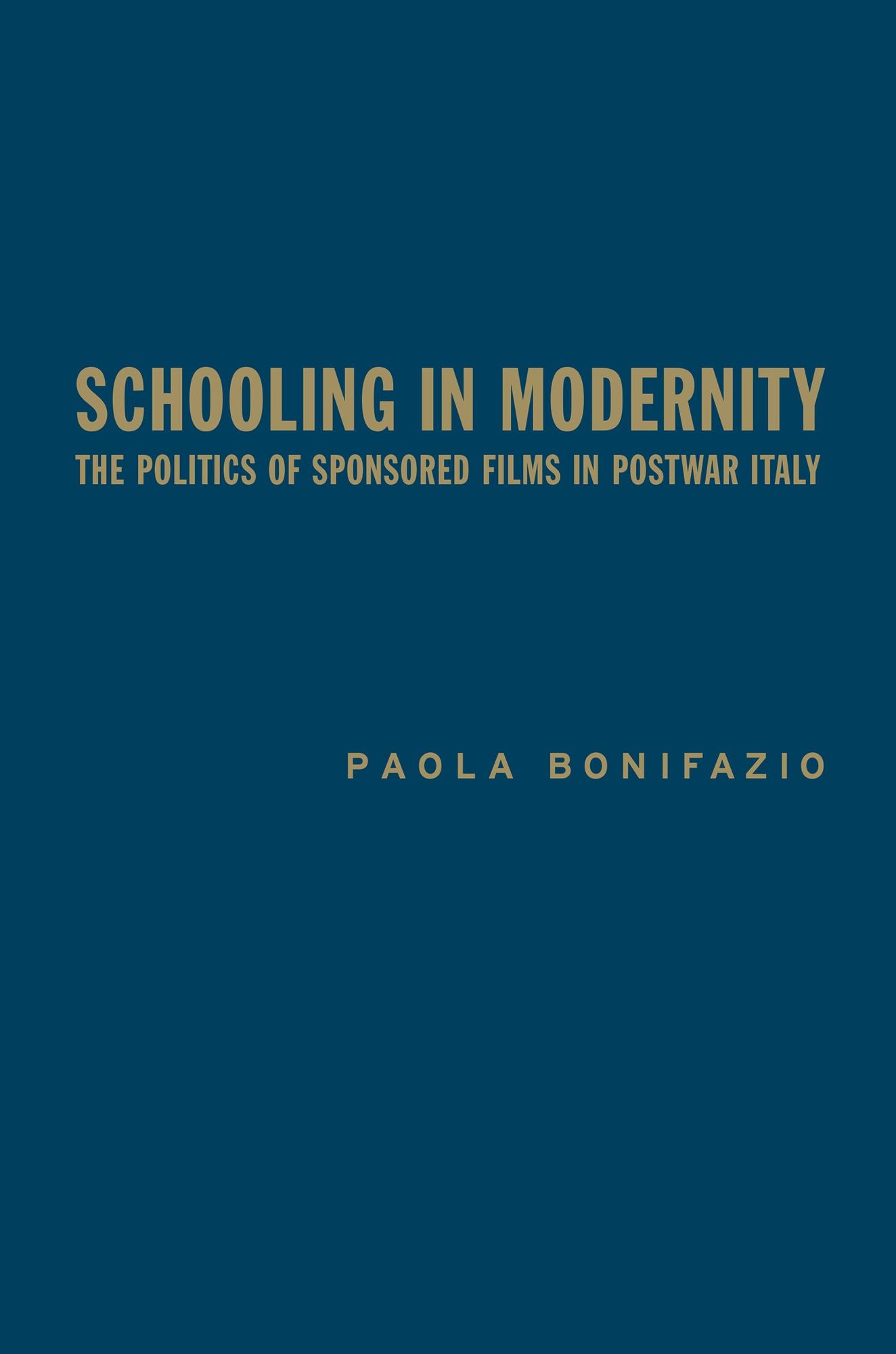 Schooling in Modernity: The Politics of Sponsored Films in Postwar Italy