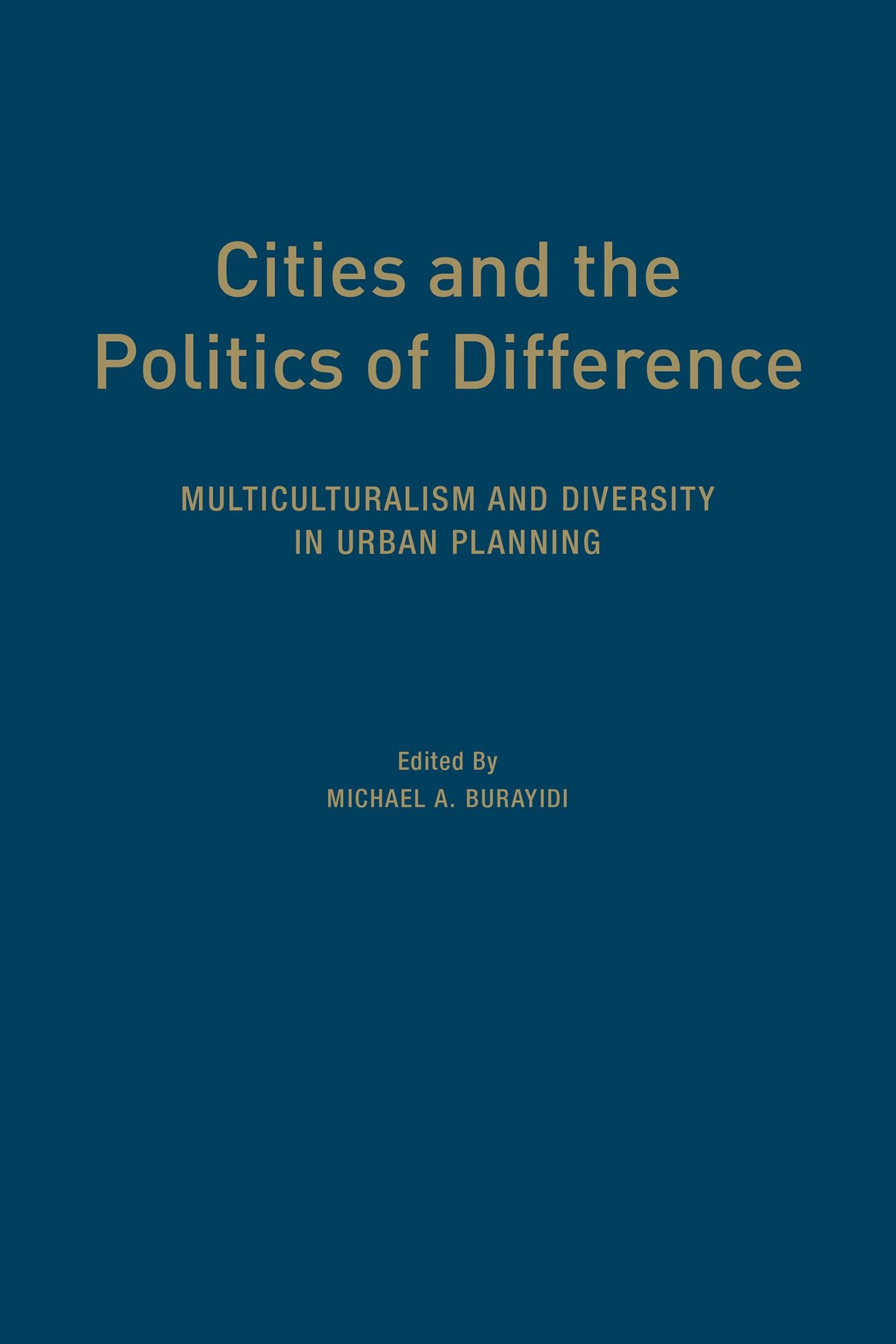 Cities and the Politics of Difference: Multiculturalism and Diversity in Urban Planning