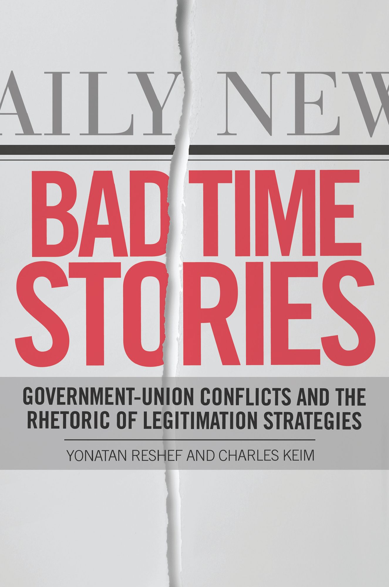 Bad Time Stories: Government-Union Conflicts and the Rhetoric of Legitimation Strategies