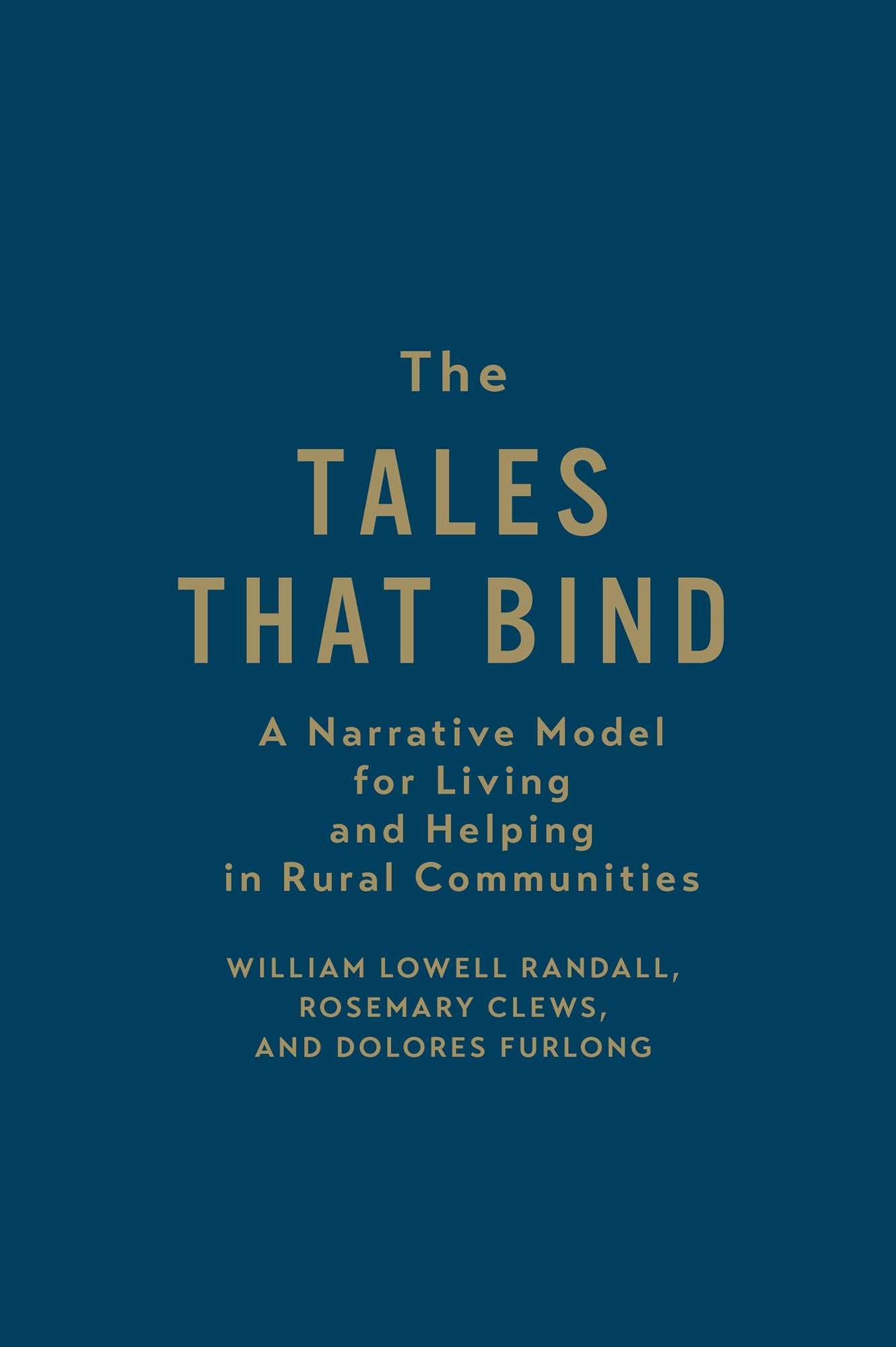 The Tales that Bind: A Narrative Model for Living and Helping in Rural Communities