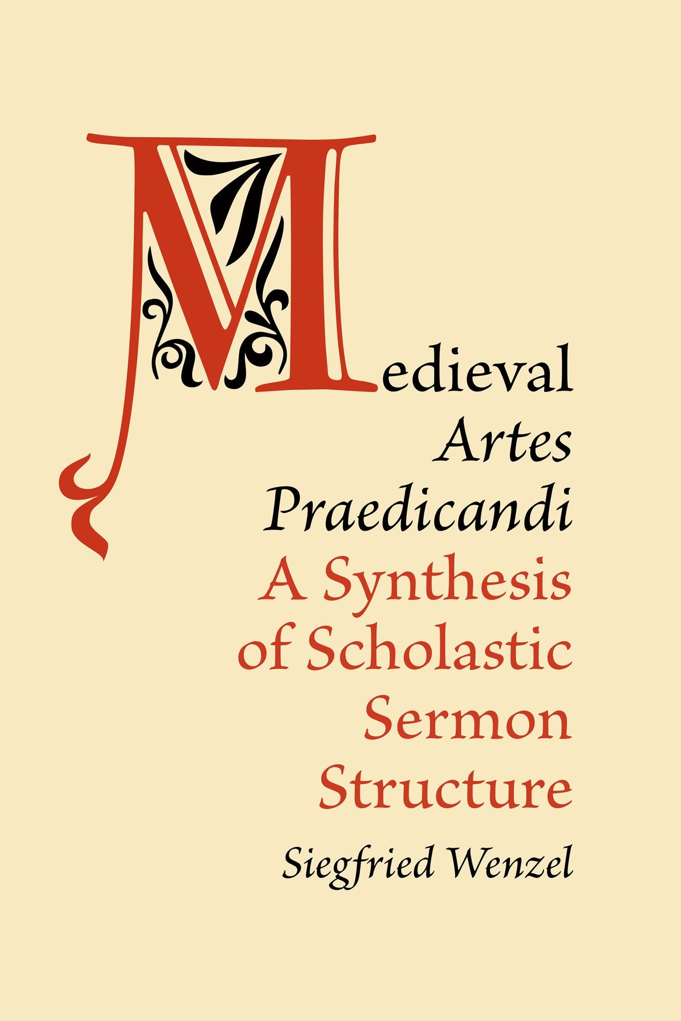 Medieval 'artes Praedicandi': A Synthesis of Scholastic Sermon Structure