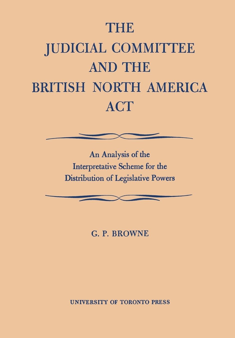 The Judicial Committee and the British North America Act