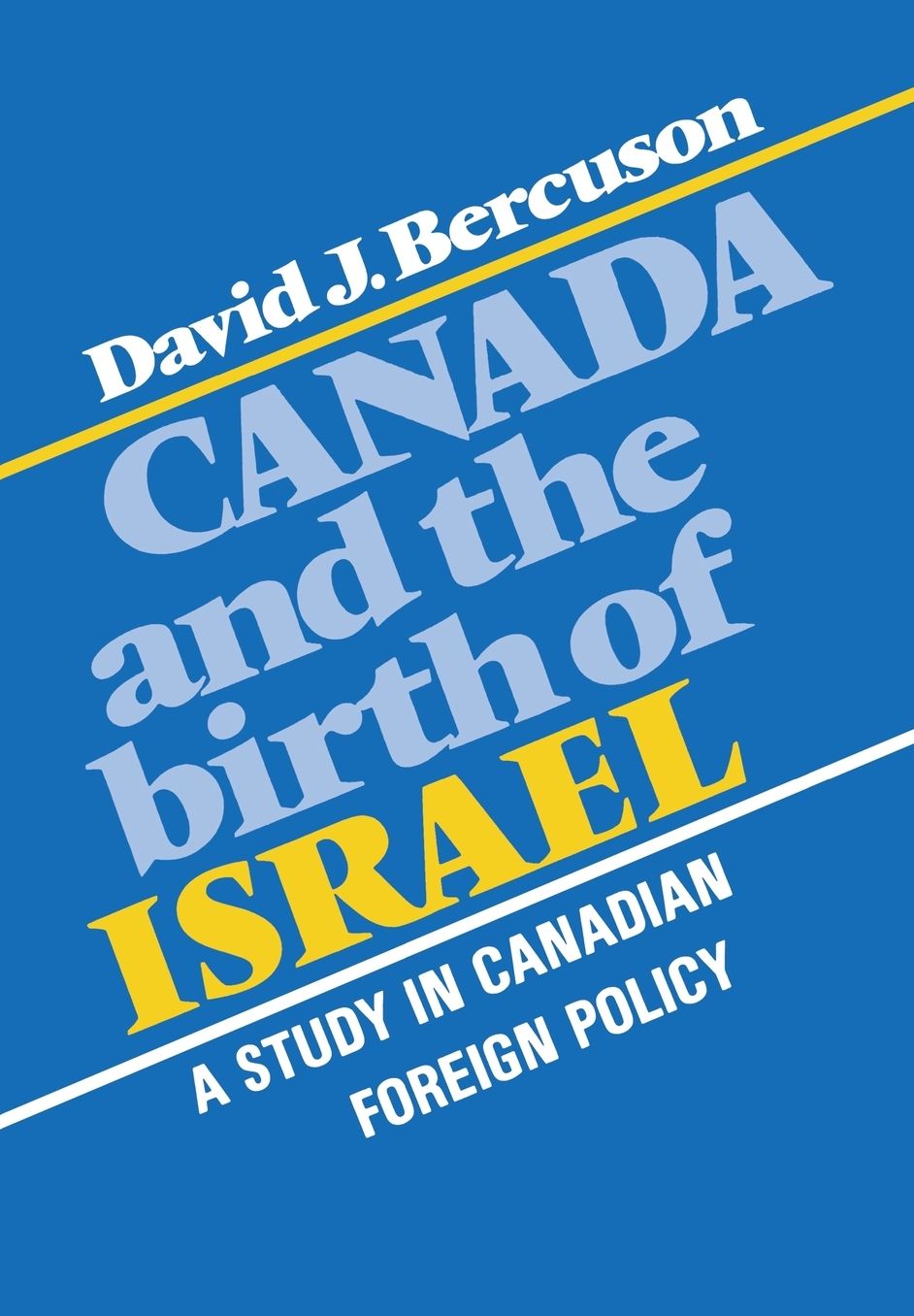 Canada and the Birth of Israel: A Study in Canadian Foreign Policy