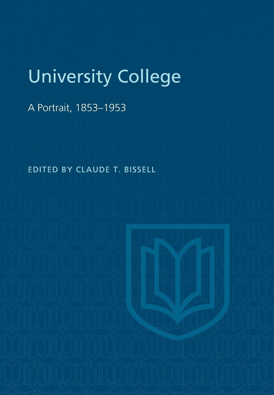 University College: A Portrait, 1853-1953