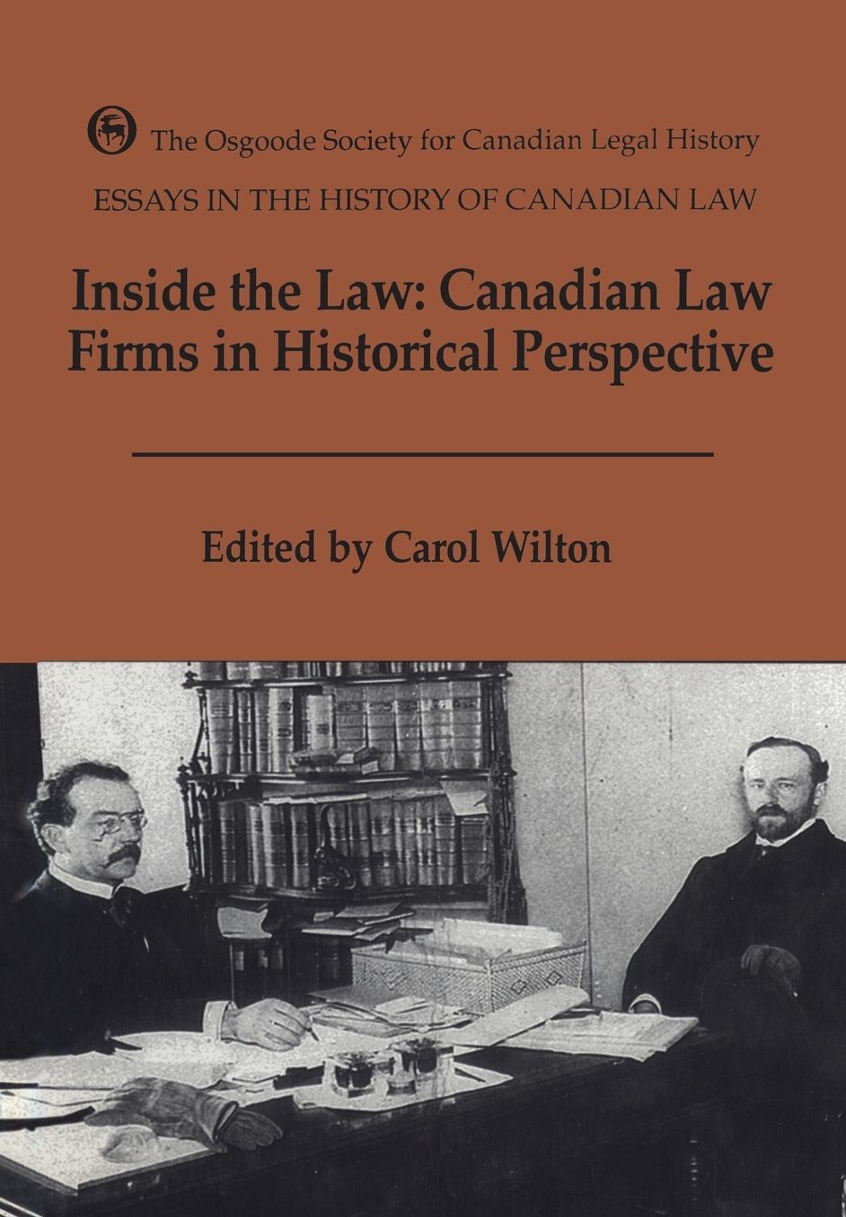Inside the Law: Canadian Law Firms in Historical Perspective