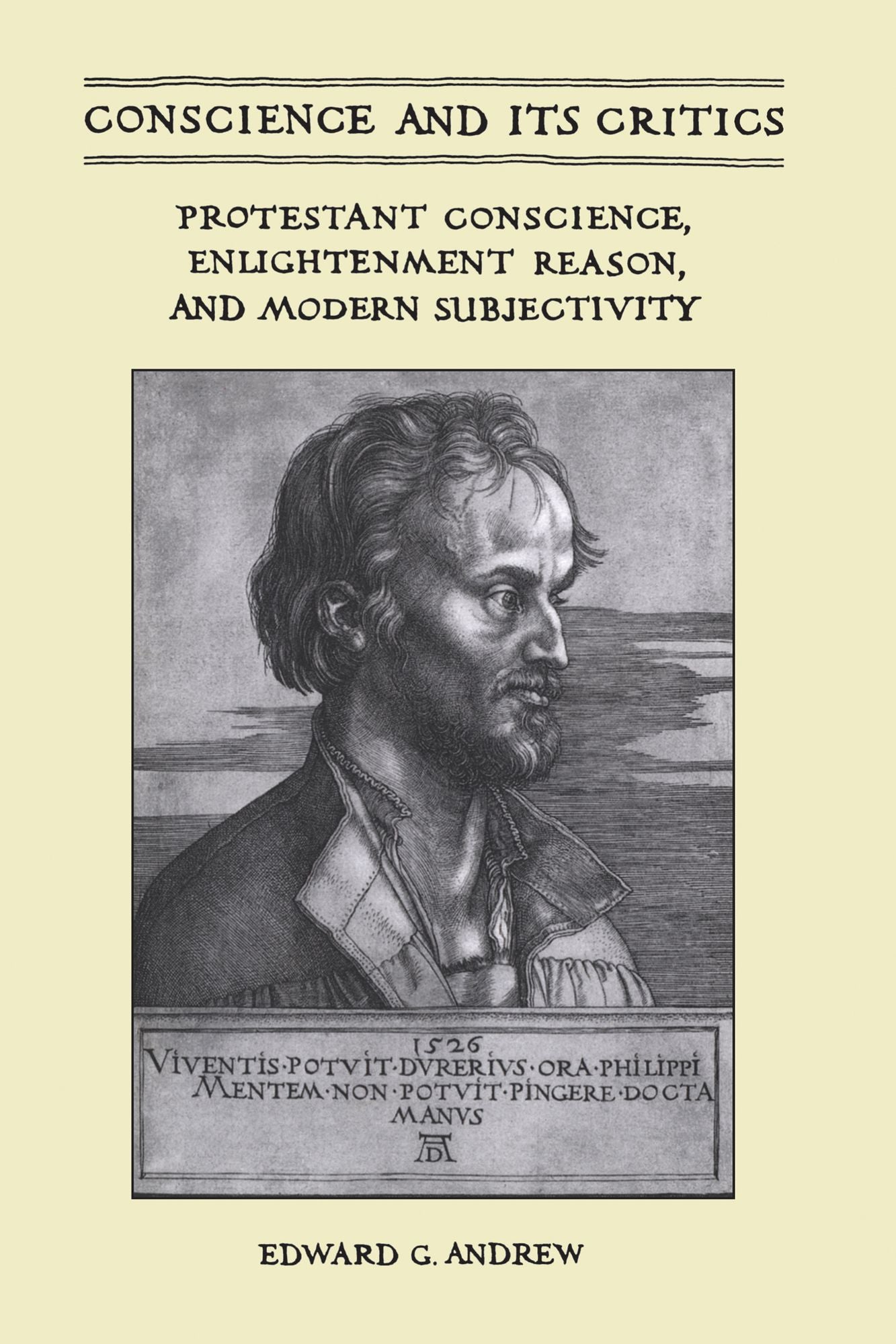 Conscience and Its Critics: Protestant Conscience, Enlightenment Reason, and Modern Subjectivity