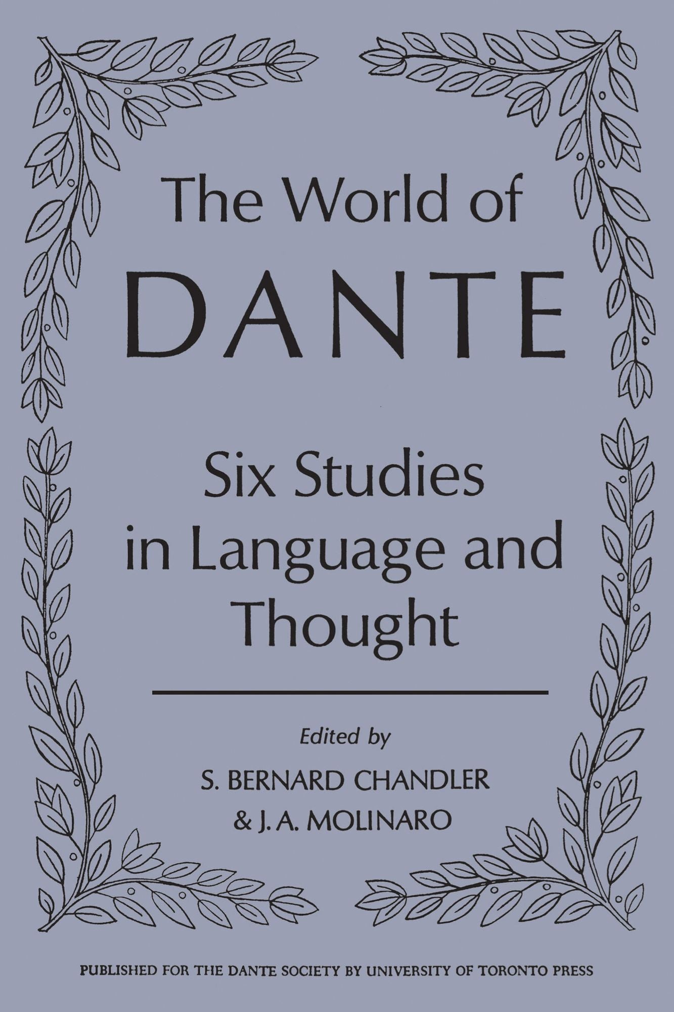 The World of Dante: Six Studies in Language and Thought