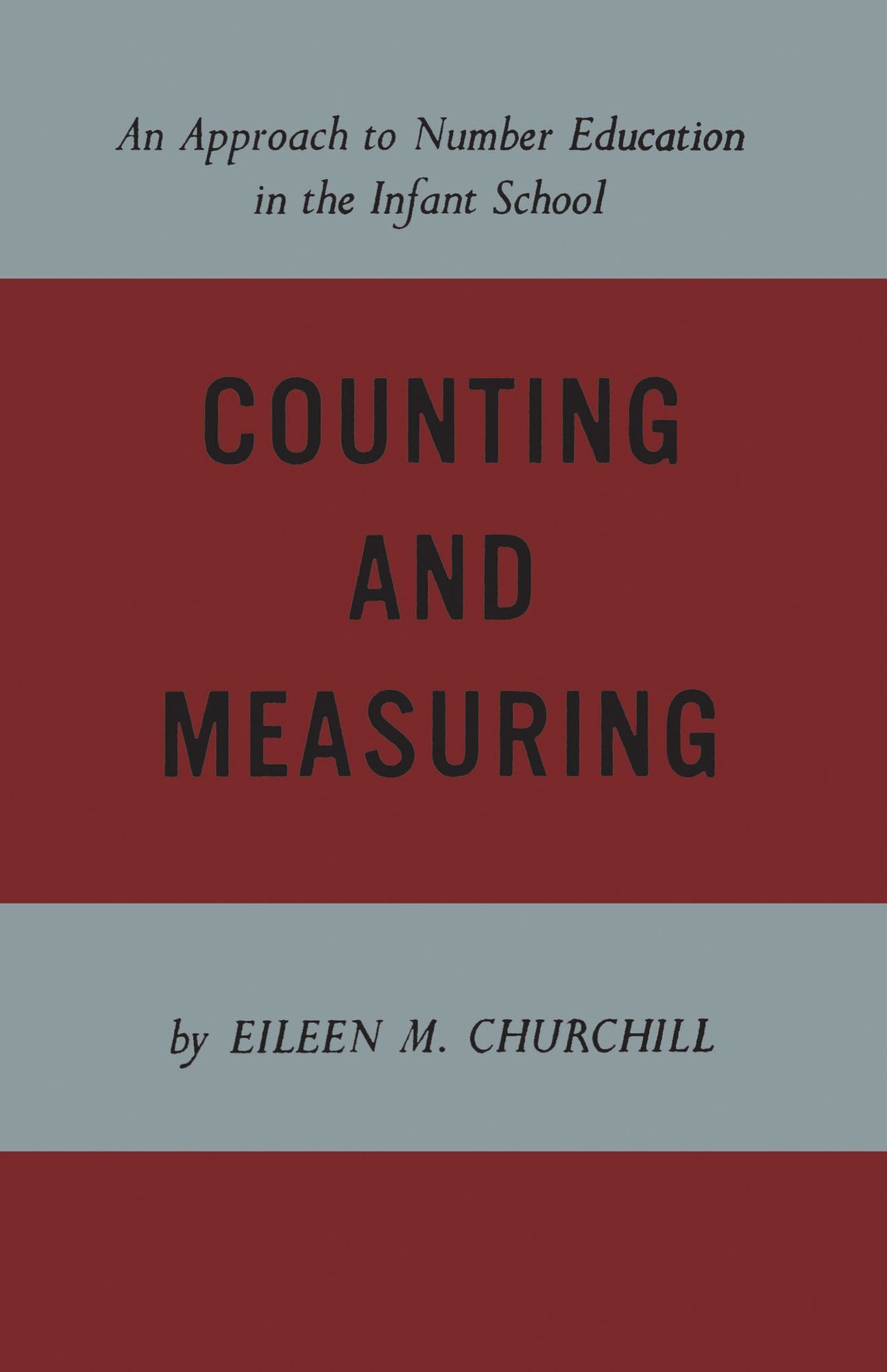Counting and Measuring: An Approach to Number Education in the Infant School