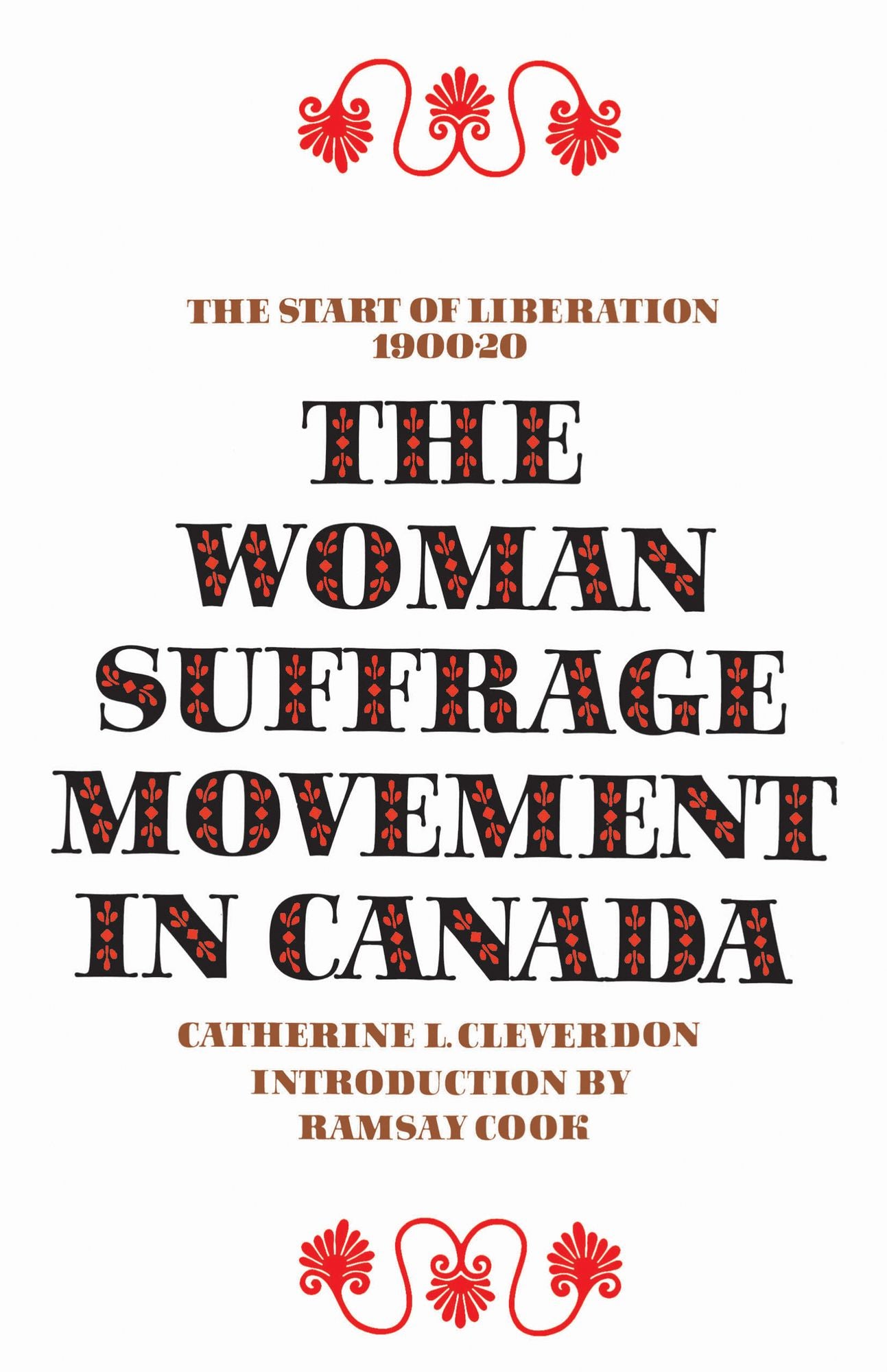 The Woman Suffrage Movement in Canada: Second Edition