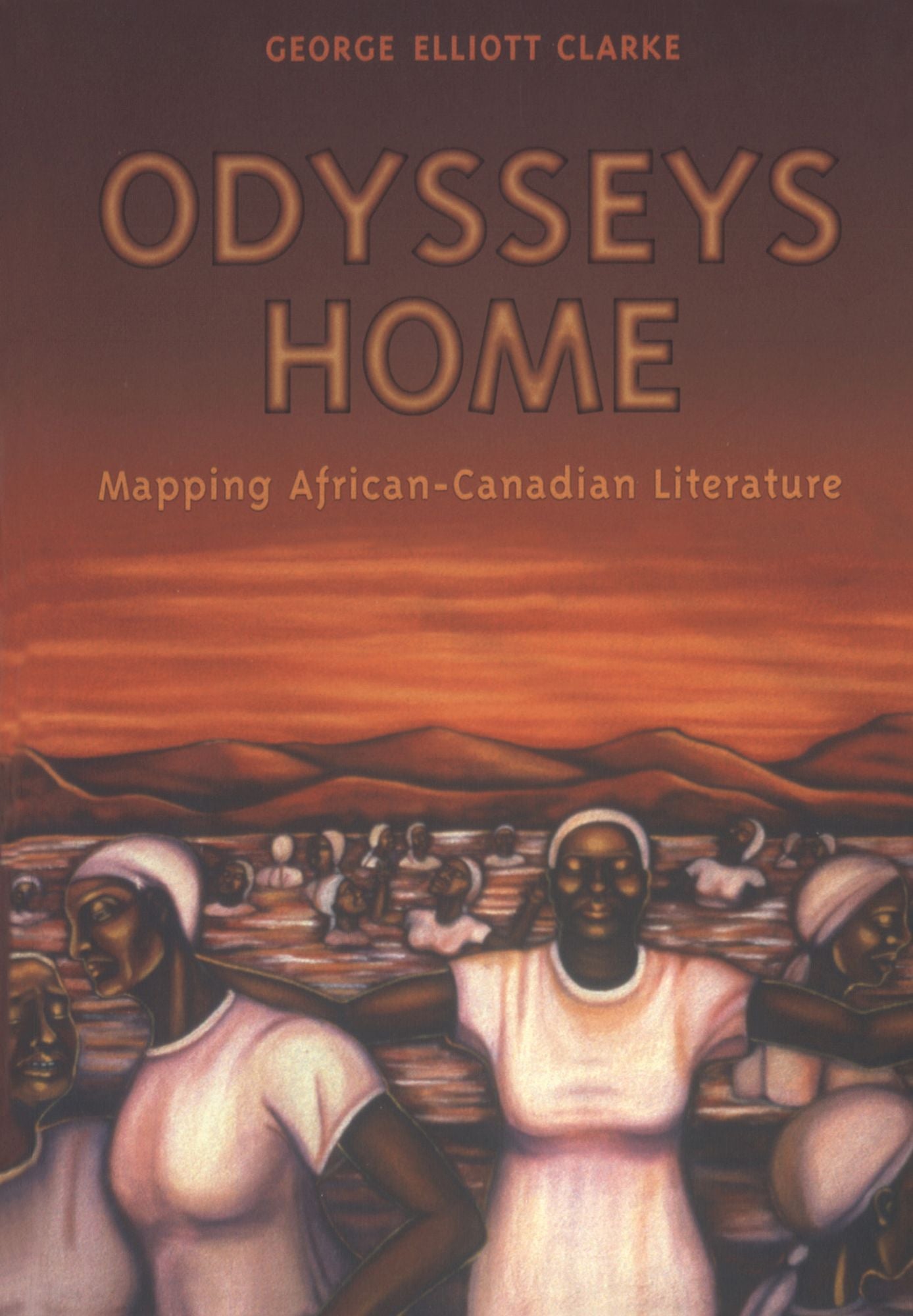Odysseys Home: Mapping African-Canadian Literature