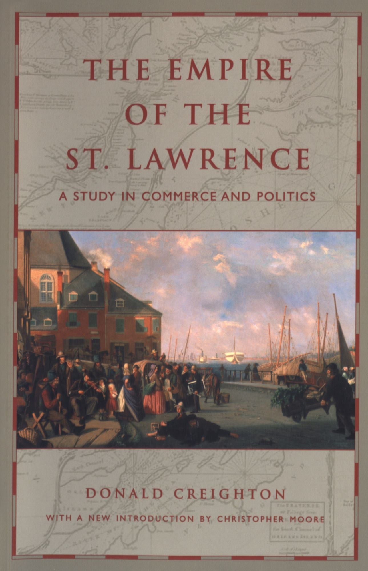 The Empire of the St. Lawrence: A Study in Commerce and Politics