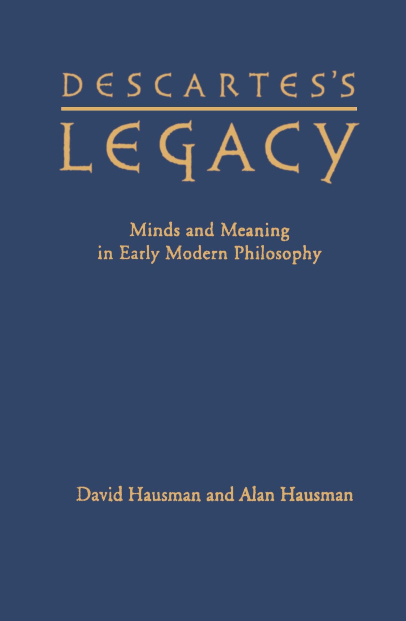 Descartes's Legacy: Mind and Meaning in Early Modern Philosophy