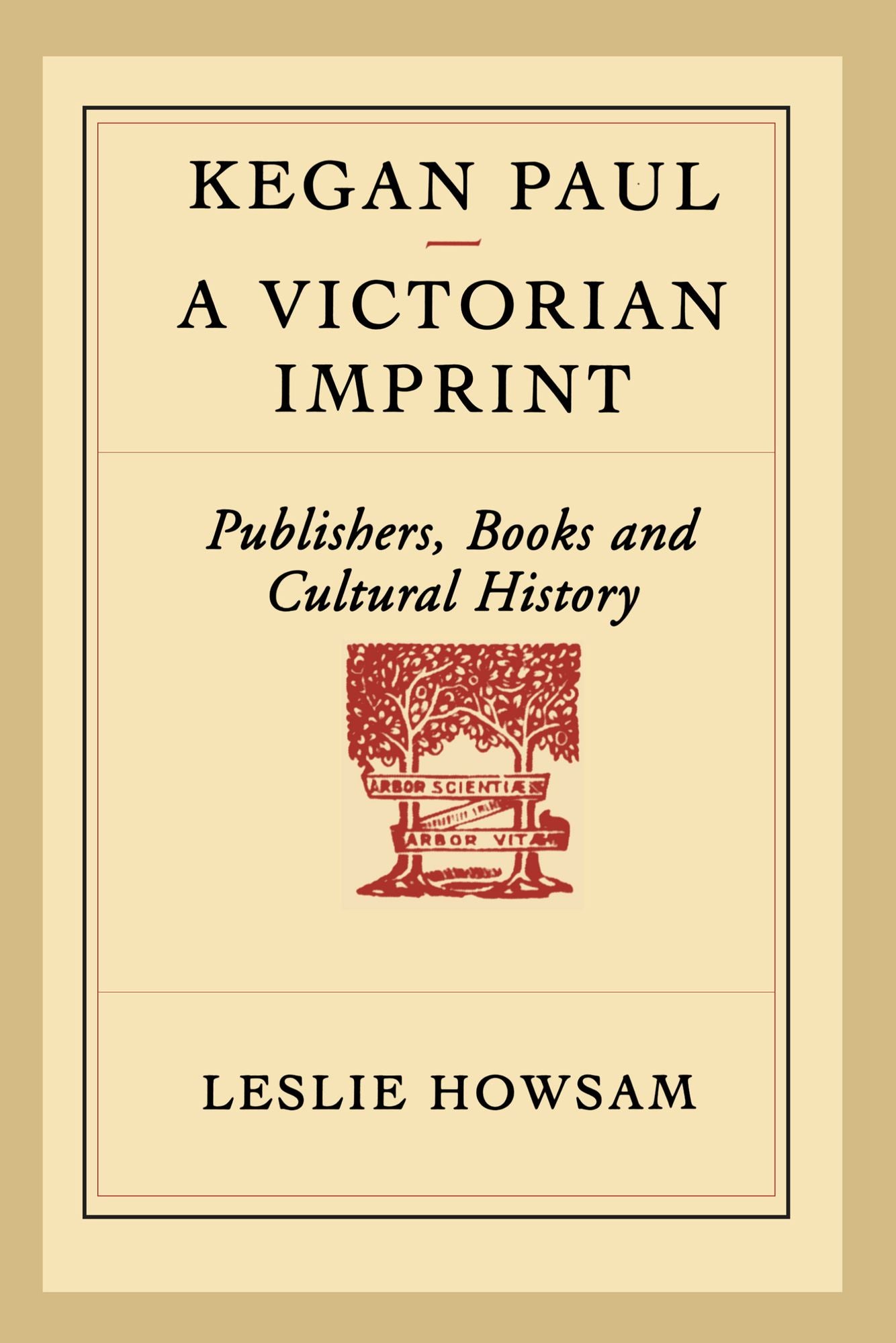 Kegan Paul - A Victorian Imprint: Publishers, Books and Cultural History