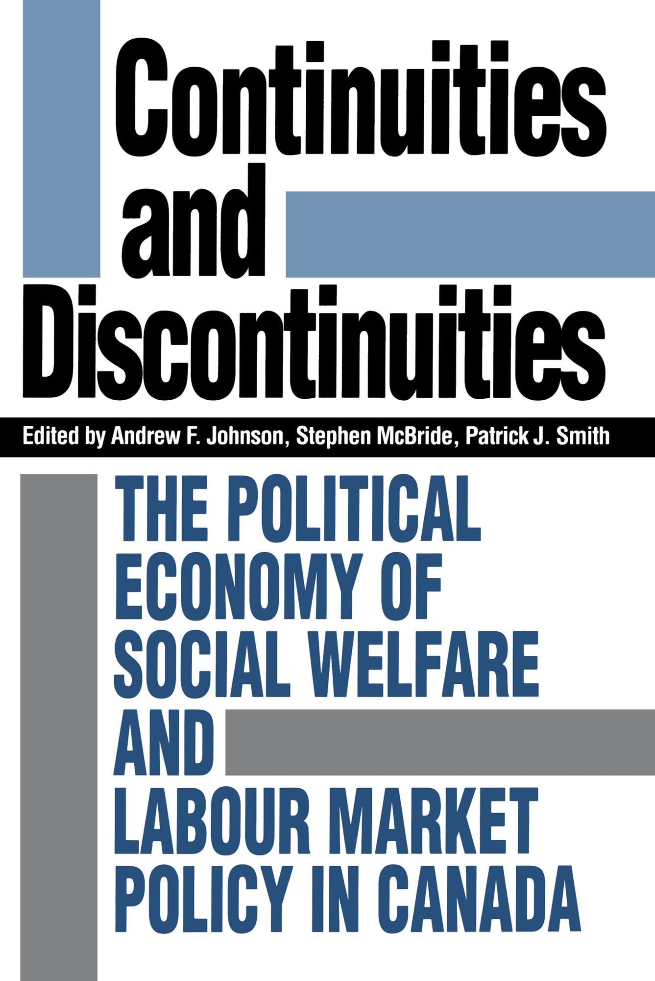 Continuities and Discontinuities: The Political Economy of Social Welfare and Labour Market Policy in Canada