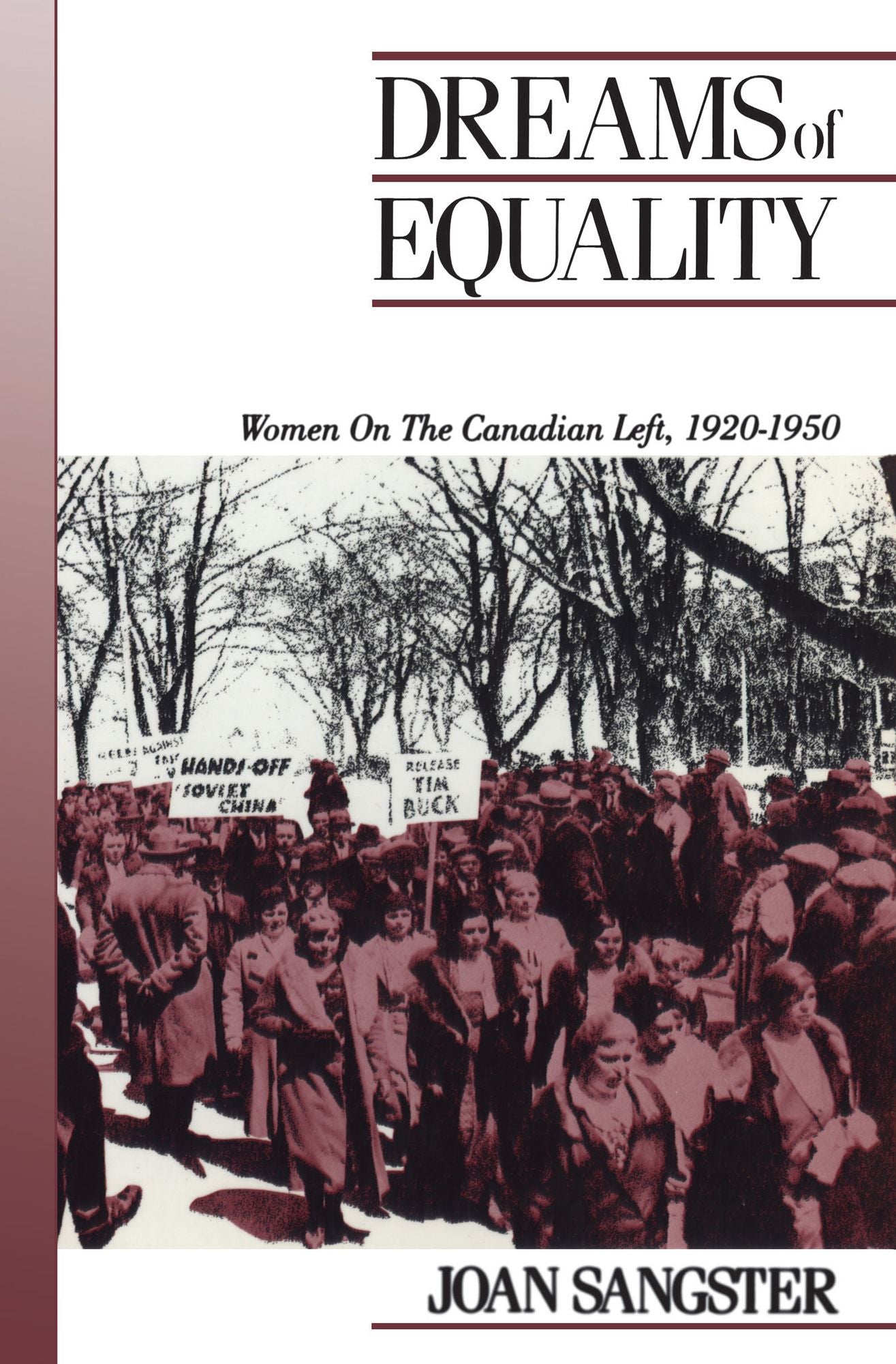 Dreams of Equality: Women on the Canadian Left, 1920-1950