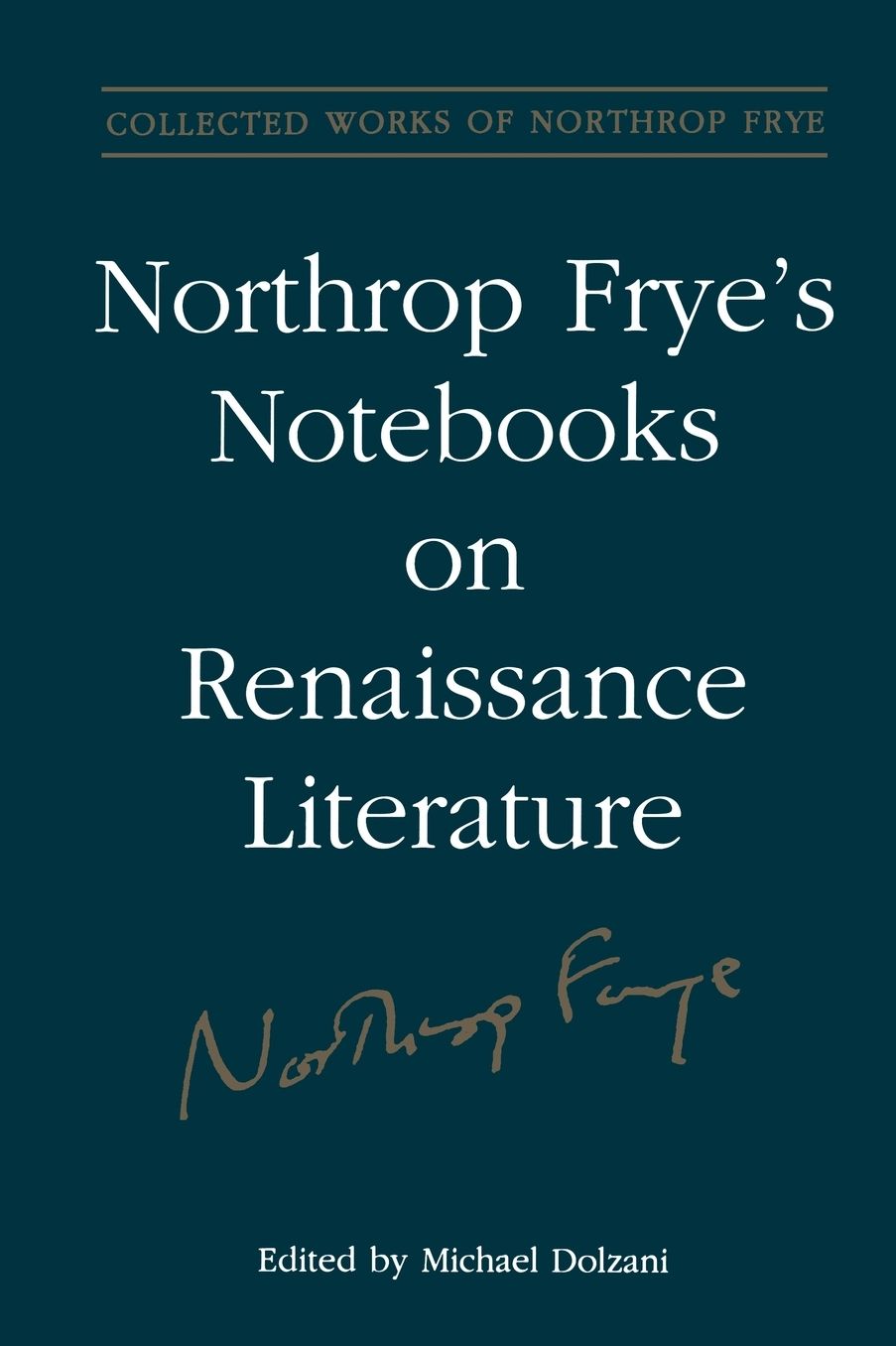 Northrop Frye's Notebooks on Renaissance Literature