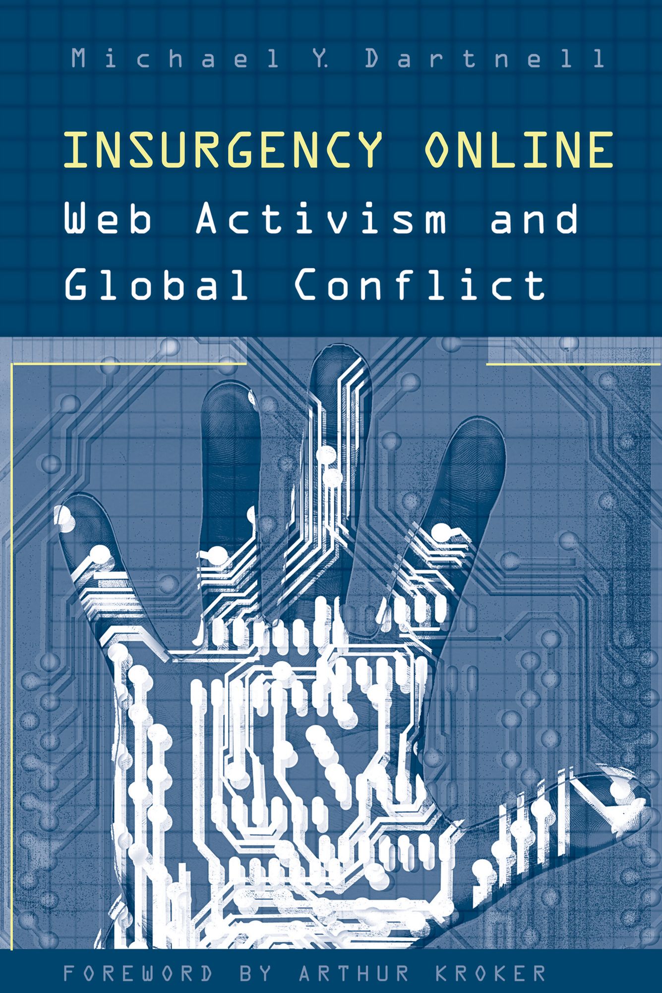 Insurgency Online: Web Activism and Global Conflict