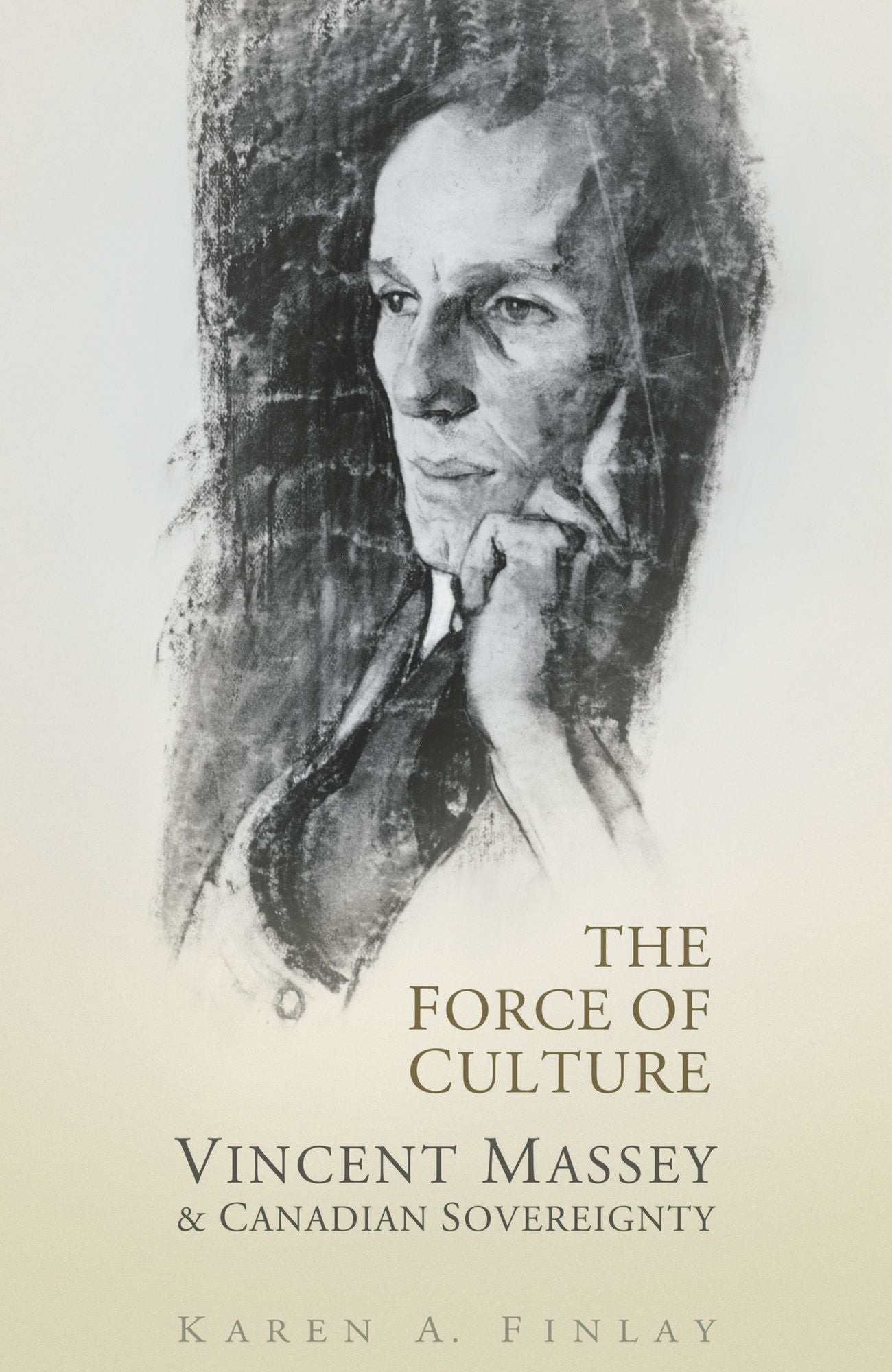 The Force of Culture: Vincent Massey and Canadian Sovereignty