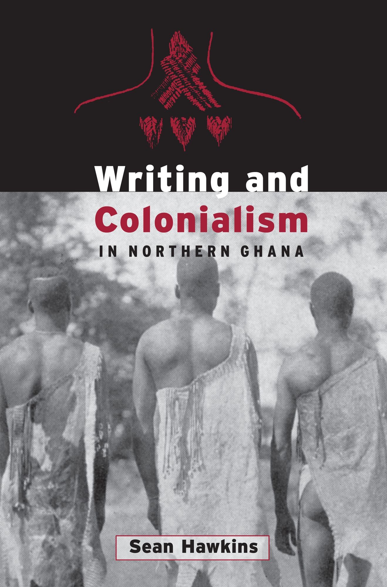 Writing and Colonialism in Northern Ghana: The Encounter between the LoDagaa and 'the World on Paper'