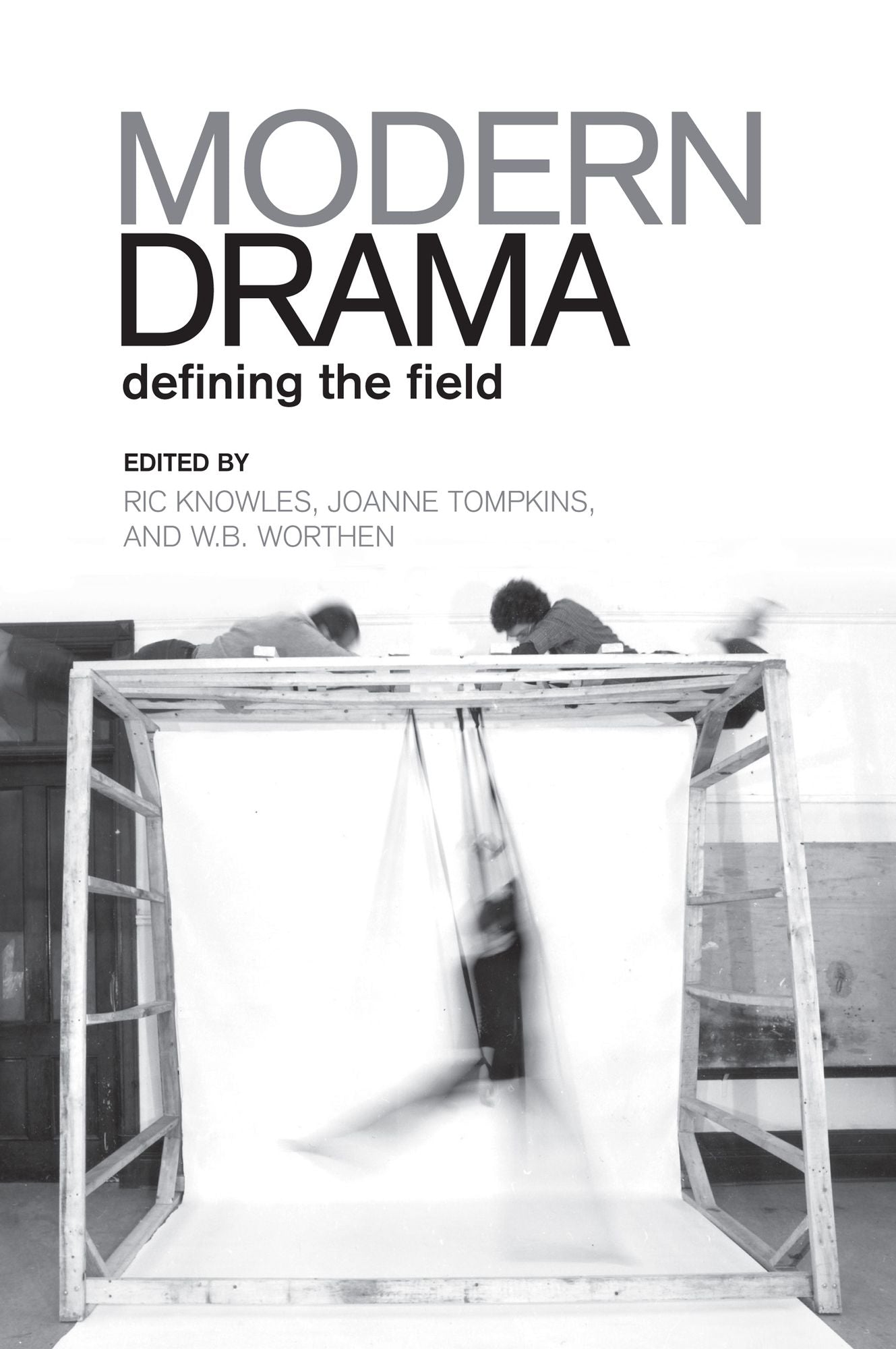 Modern Drama: Defining the Field