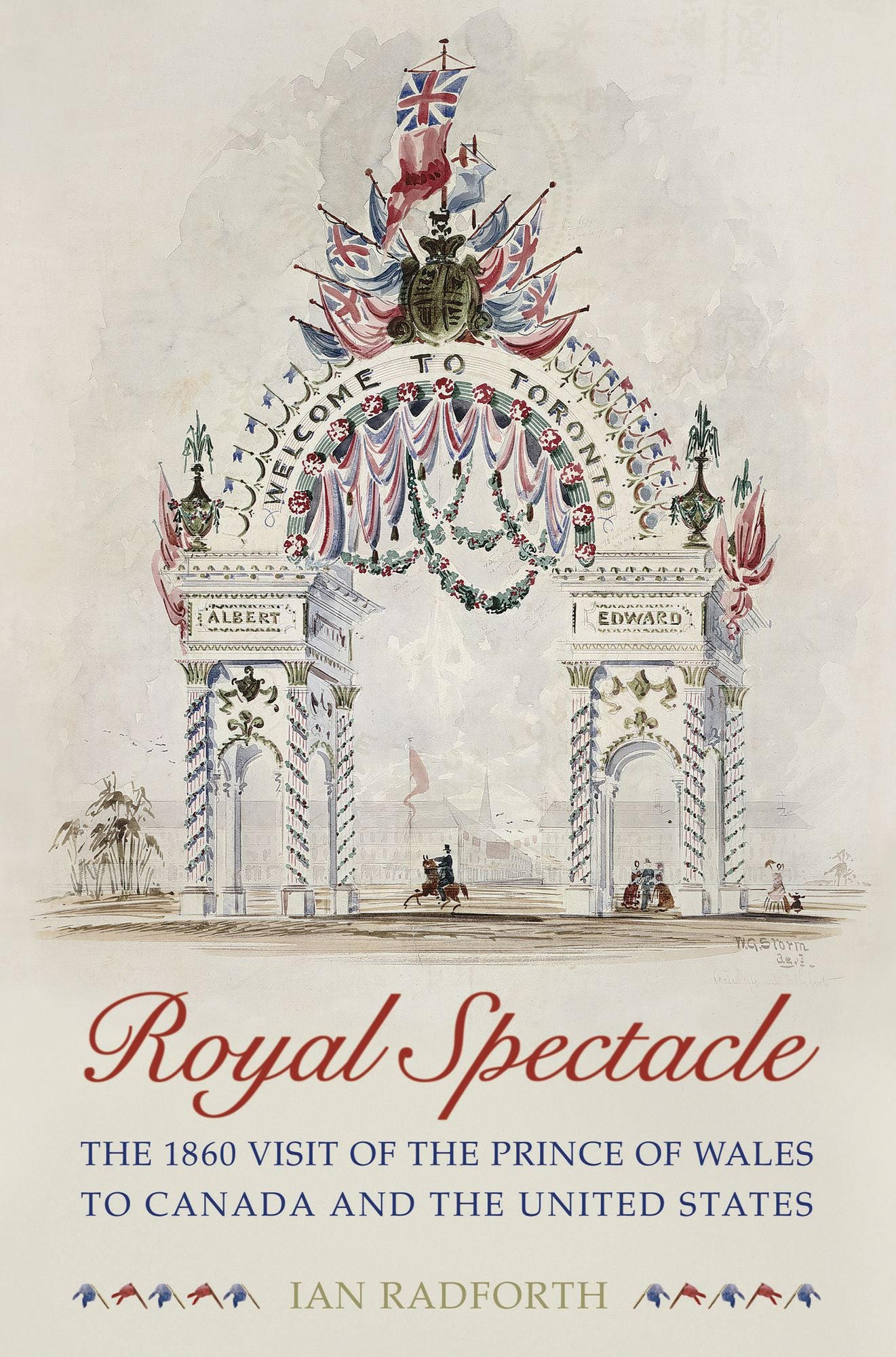 Royal Spectacle: The 1860 Visit of the Prince of Wales to Canada and the United States