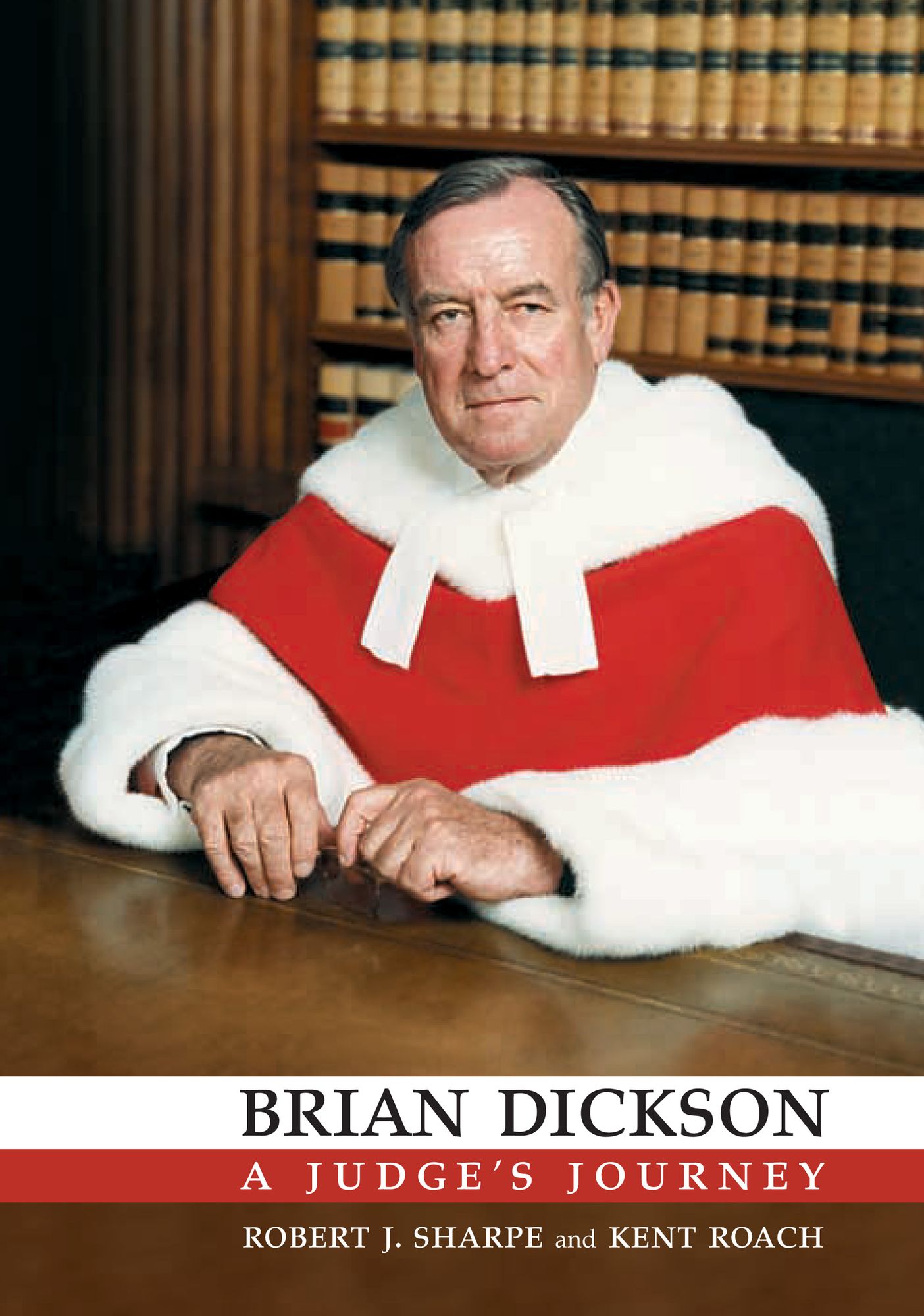 Brian Dickson: A Judge's Journey