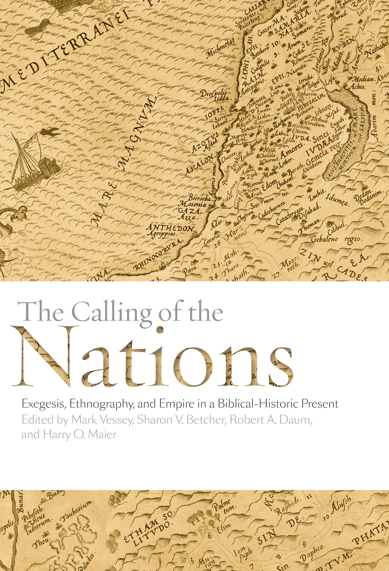 The Calling of the Nations: Exegesis, Ethnography, and Empire in a Biblical-Historic Present