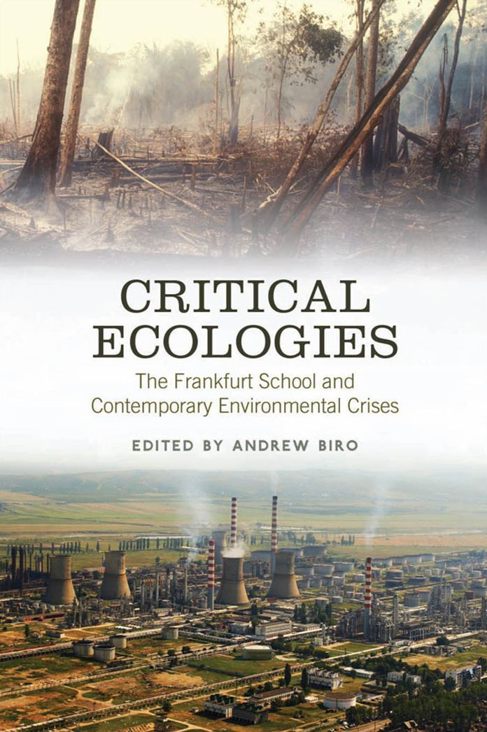 Critical Ecologies: The Frankfurt School and Contemporary Environmental Crises