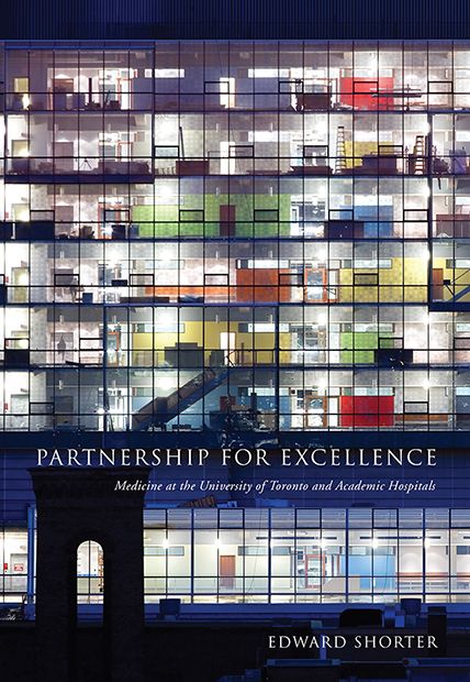 Partnership for Excellence: Medicine at the University of Toronto and Academic Hospitals