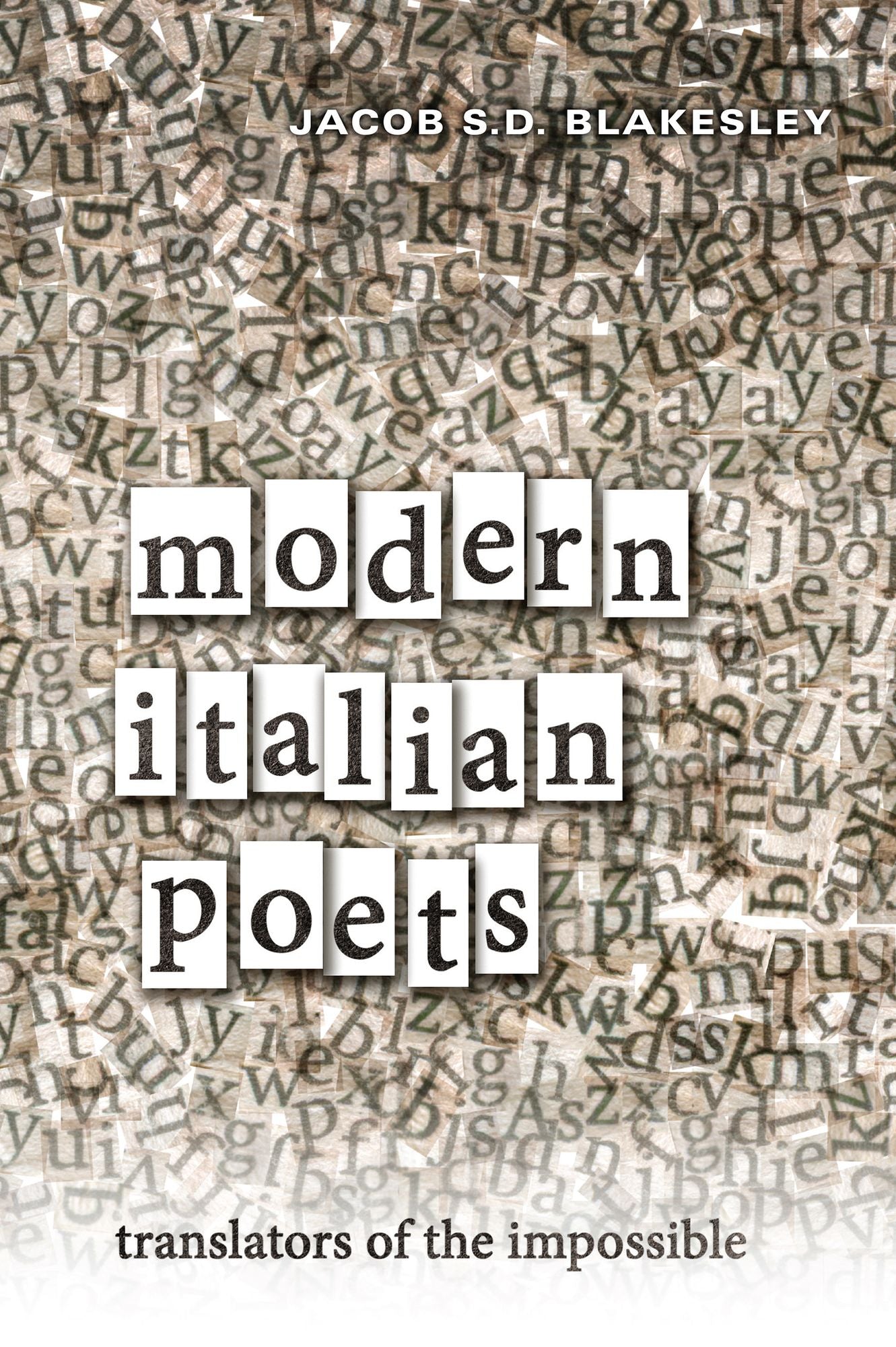Modern Italian Poets: Translators of the Impossible