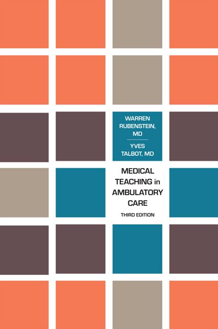 Medical Teaching in Ambulatory Care, Third Edition