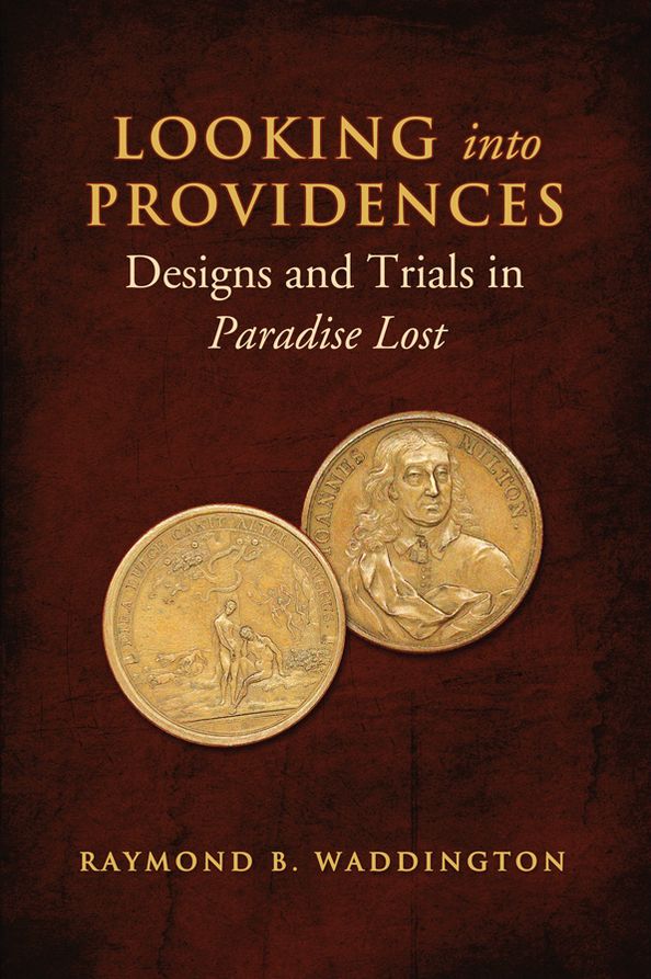 Looking Into Providences: Designs and Trials in <em>Paradise Lost</em>