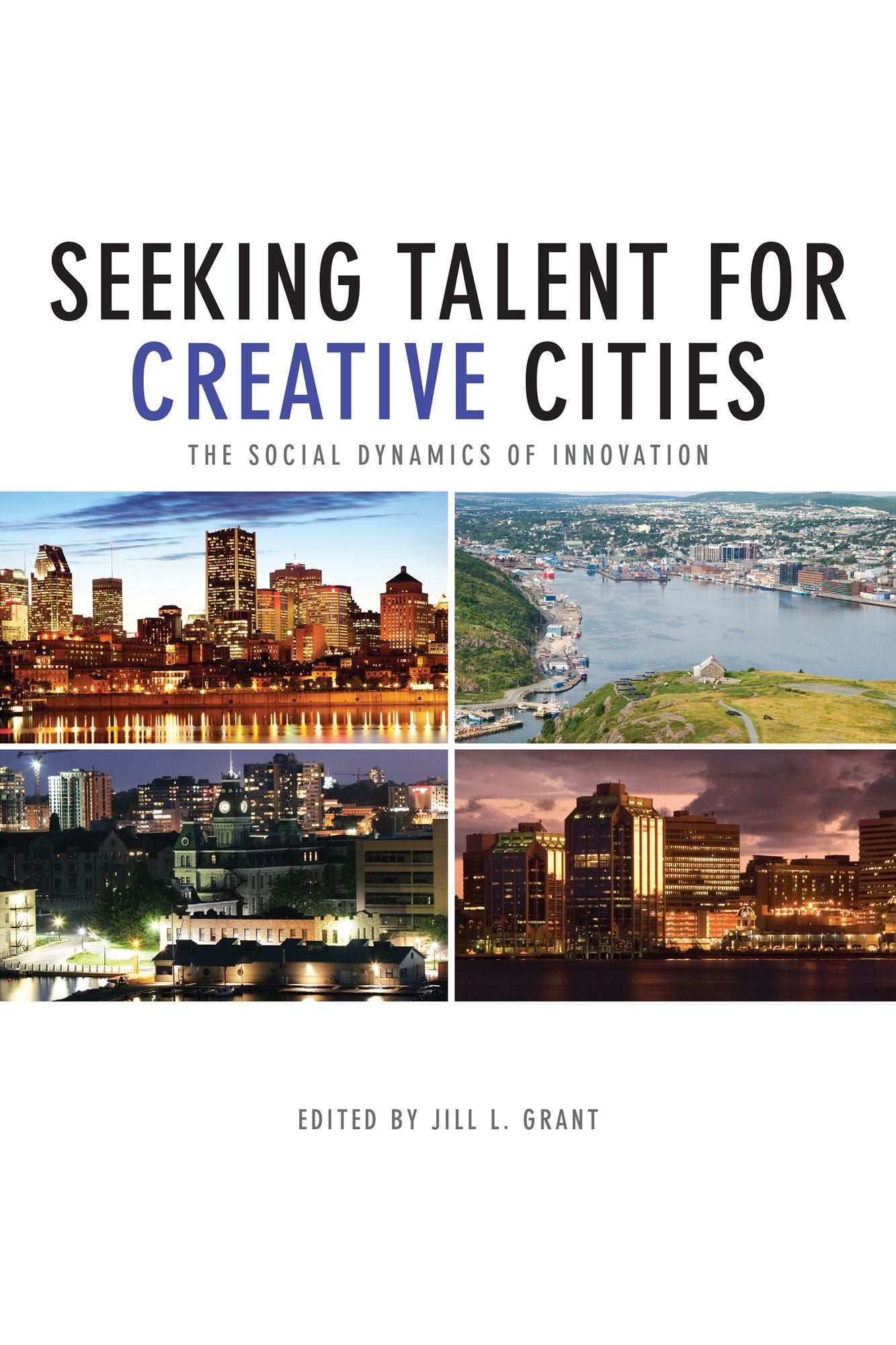 Seeking Talent for Creative Cities: The Social Dynamics of Innovation