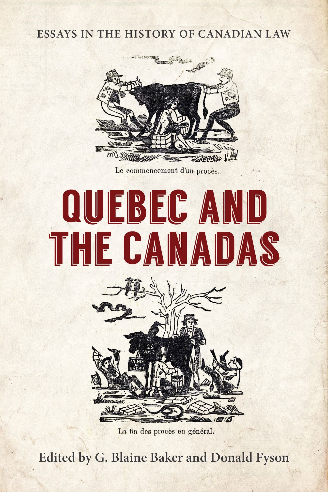Essays in the History of Canadian Law: Quebec and the Canadas