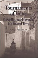 Tournaments of Value: Sociability and Hierarchy in a Yemeni Town