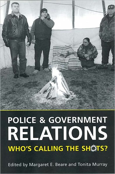 Police and Government Relations: Who's Calling the Shots?