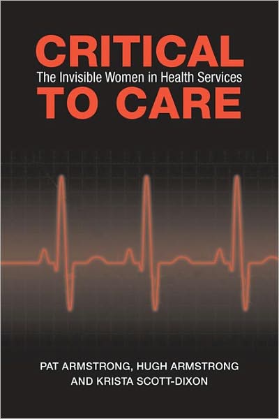 Critical To Care: The Invisible Women in Health Services