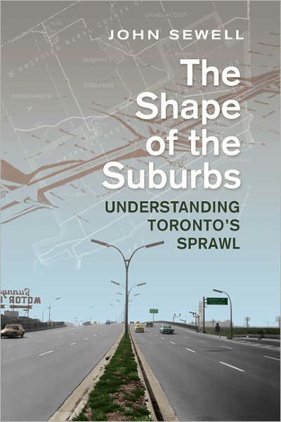Shape of the Suburbs: Understanding Toronto's Sprawl