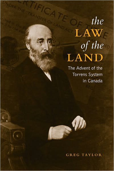 Law of the Land: The Advent of the Torrens System in Canada