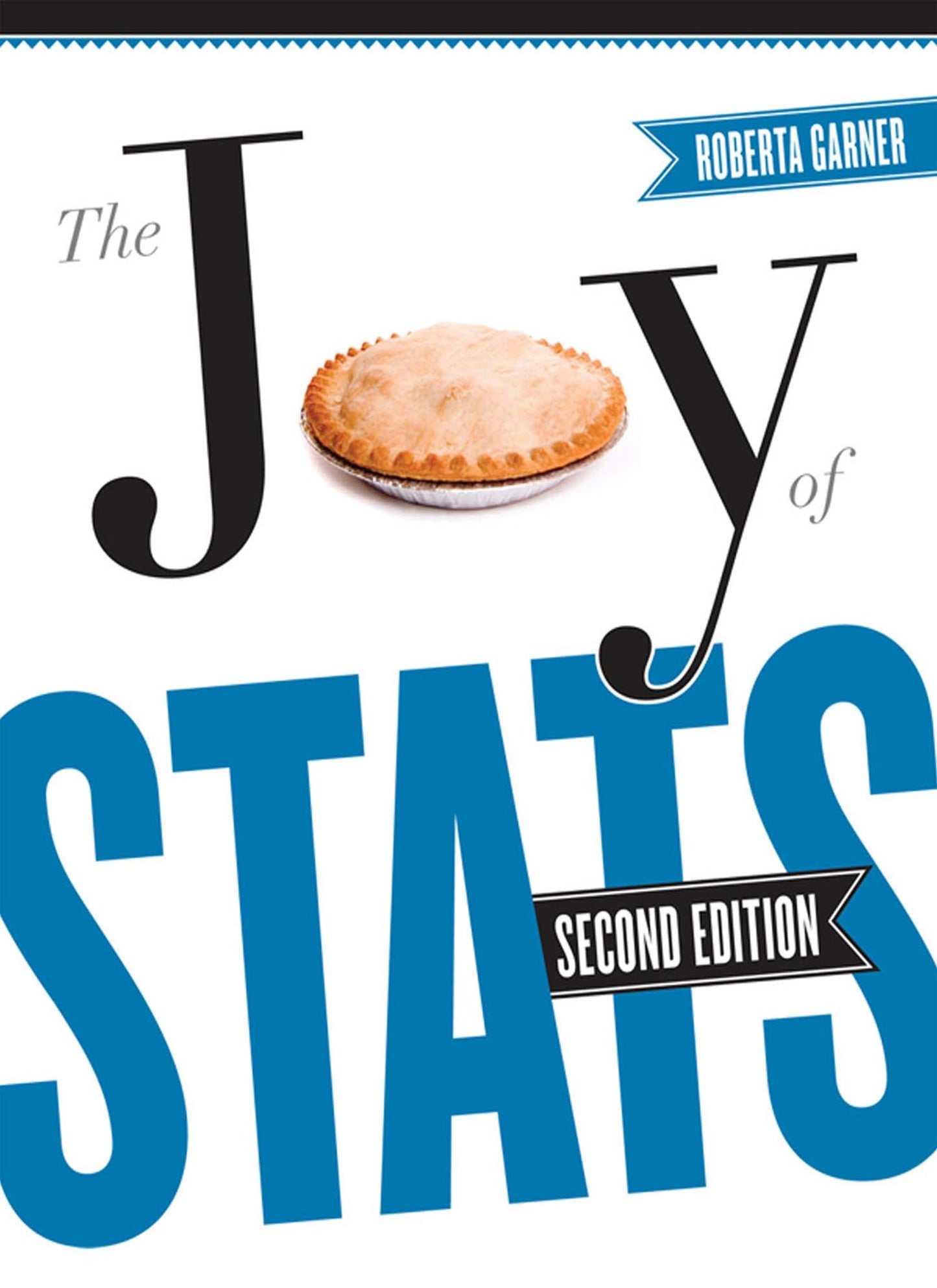 The Joy of Stats: A Short Guide to Introductory Statistics in the Social Sciences, Second Edition