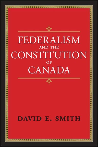 Federalism and the Constitution of Canada